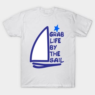 Grab Life by the Sail T-Shirt